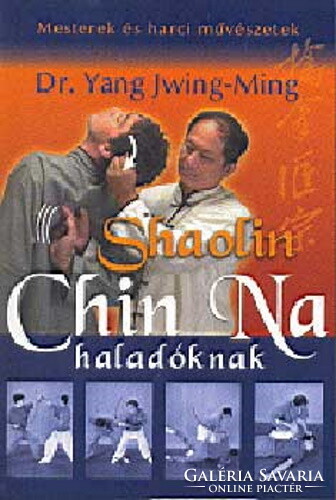 Jang jwing-ming: shaolin chin na for advanced