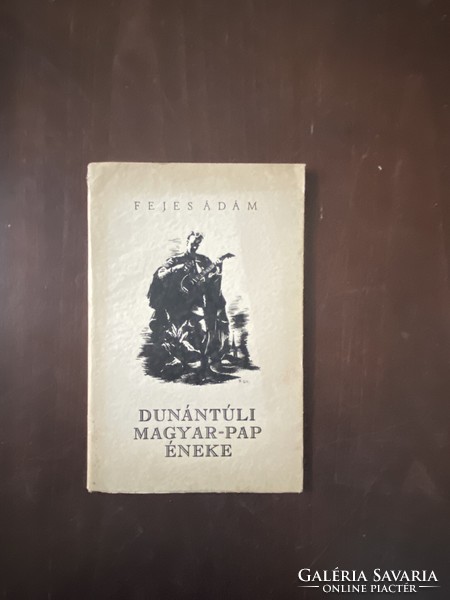 Fejes Ádám: Dunántúli magyar-pap éneke (1941)