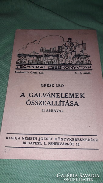 1921. Leo Grész: the assembly of galvanic elements book according to pictures József Németh