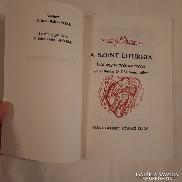 A szent liturgia   Írta egy bencés szerzetes  Barsi Balázs O.F.M. fordításában