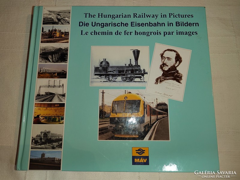 Die Ungarische Eisenbahn in Bildern (A magyar vasút képekben - Angol-német-Francia nyelvű album)(*)