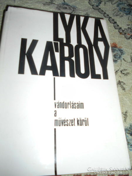 LYKA KÁROLY: Vándorlásaim a művészet körül