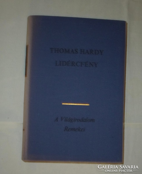 A Világirodalom Remekei – Thomas Hardy: Lidércfény (Európa, 1971)