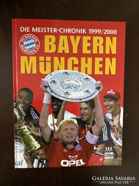 FC Bayern München: Die Meister-Chronik 1999/2000