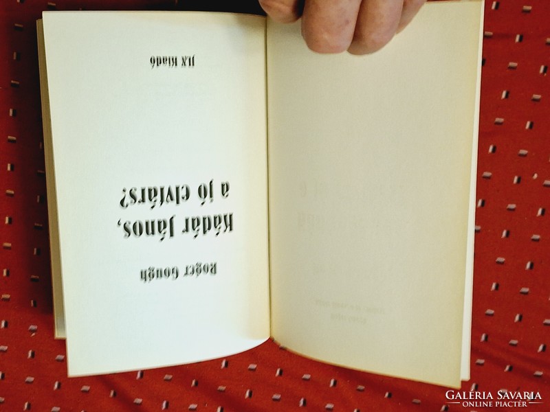 2006 JLX KIADÓ-ROGER GOUGH: KÁDÁR JÁNOS,A JÓ ELVTÁRS? -NYOMDAfFRISS!!!