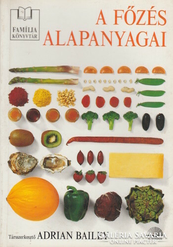 Adrian bailey(ed.): The ingredients of cooking