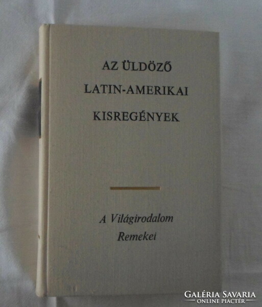 A Világirodalom Remekei – Az üldöző : latin-amerikai kisregények (Európa, 1972)