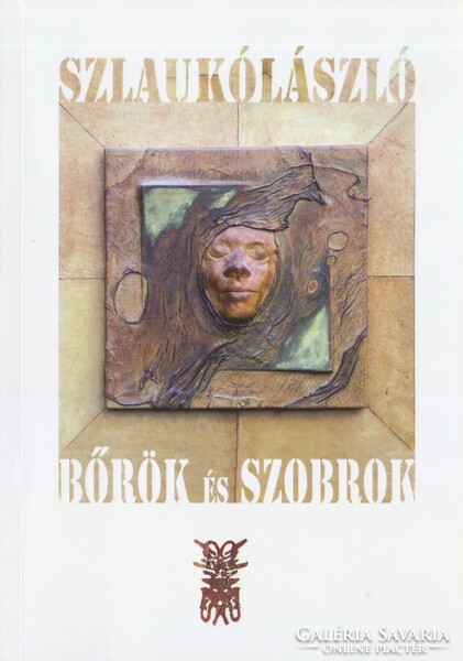 László Szlaukó: skins and sculptures
