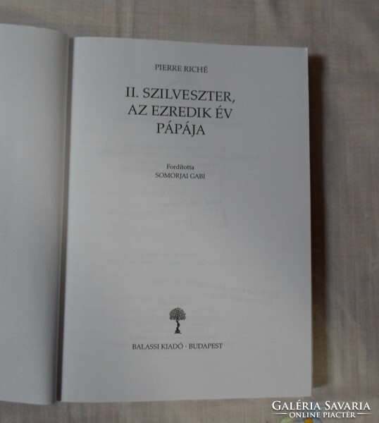 Pierre Riché: II. Szilveszter, az ezredik év pápája (Balassi, 1999)