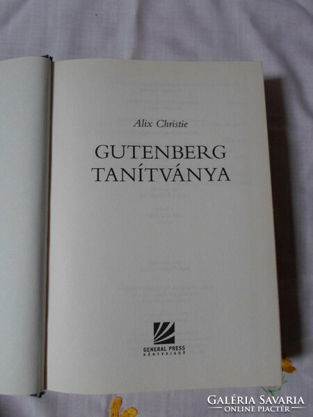 Alix Christie: Gutenberg tanítványa (General Press, 2015)