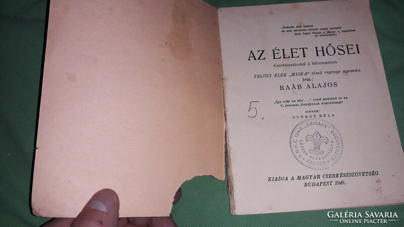 1940. Alajos Raáb: heroes of life scout play in 5 acts book according to the pictures scout