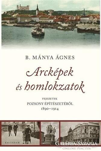 B. Mánya ágnes: portraits and facades - chapters from the architecture of Bratislava
