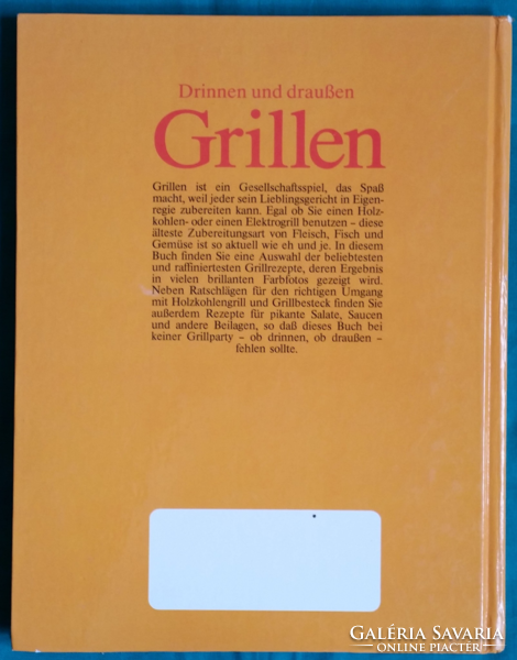 Drinnen und draußen Grillen - .Beltéri és kültéri grillezés. német nyelvű könyv