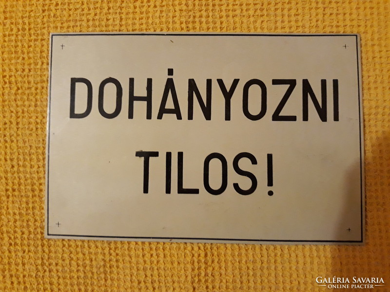 Lemeztábla " DOHÁNYOZNI TILOS!" , kb. 50-60éves. OLCSÓBB!