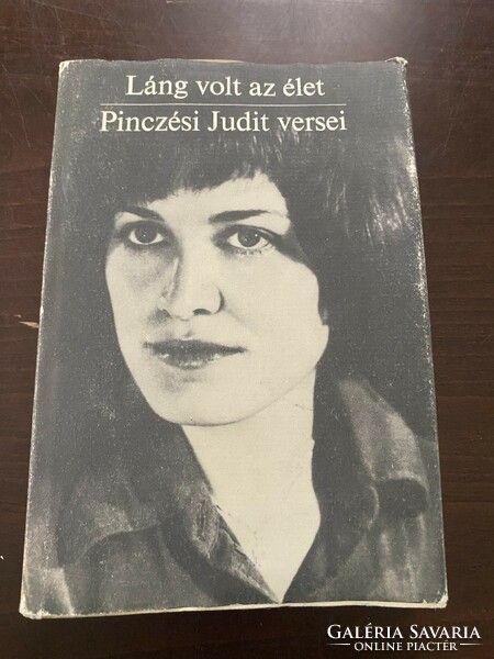 Judit Pinczési: life was a flame - selected and left-behind poems (dedicated)