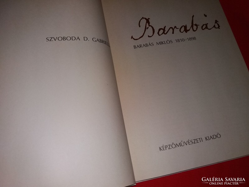 1983. Gabriella Szvoboda: the life and works of Miklós Barabás with hundreds of pictures book album Kossuth