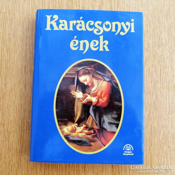 Borbás Mária (szerk.) - Karácsonyi ének (olvasatlan) - Magyar Könyvklub