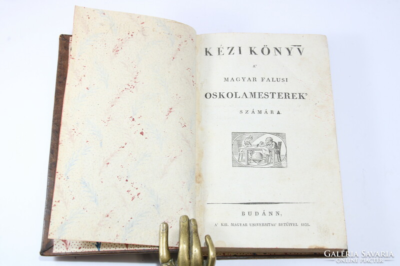 1828 - Kézi könyv a' magyar falusi oskolamesterek' számára.Dúsan aranyozott bőrkötésben!