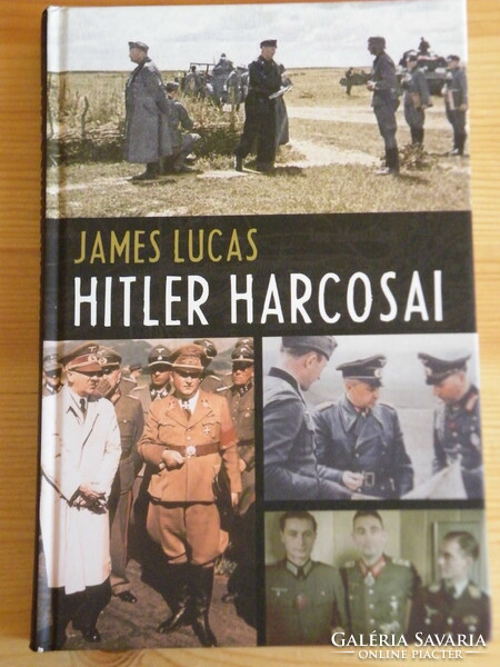 James Lucas: Hitler harcosai