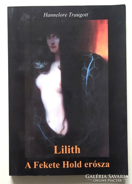 Hannelore Traugott: Lilith - A Fekete Hold erósza
