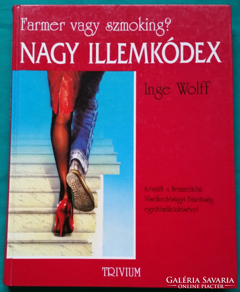 'Inge Wolff: Nagy Illemkódex - FARMER VAGY SZMOKING? > Illemtan > Kultúra