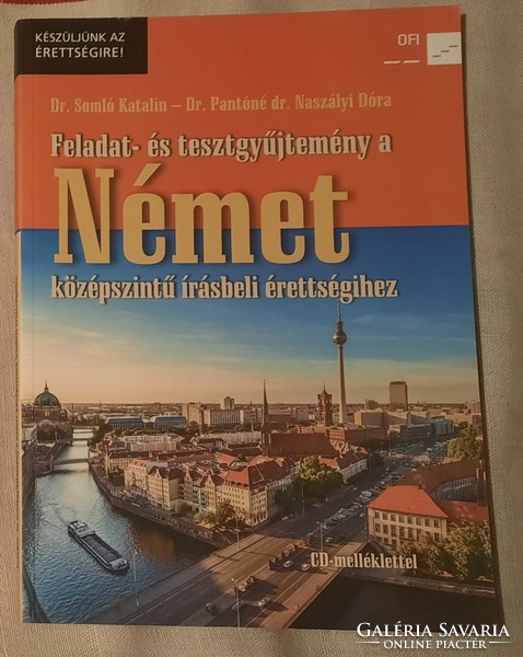 Dr. Somló, Dr. Pantóné: Feladat- és tesztgyűjtemény a német írásbeli érettségihez. Ksz.