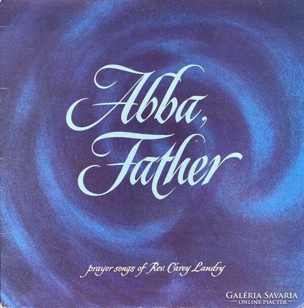 Rev. Carey Landry - abba, father (lp, album)