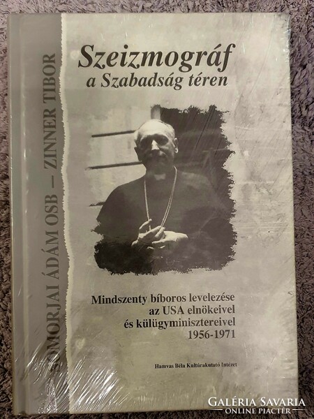 Somorjai Ádám – Zinner Tibor Szeizmográf a Szabadság téren Alcím: (Mindszenty bíboros levelezése az