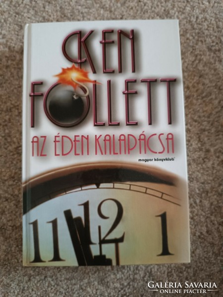 Ken Follett: Az éden kalapácsa