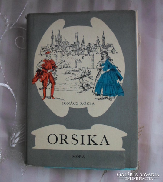 Ignácz Rózsa: Orsika (Móra, 1963; ifjúsági történelmi regény)