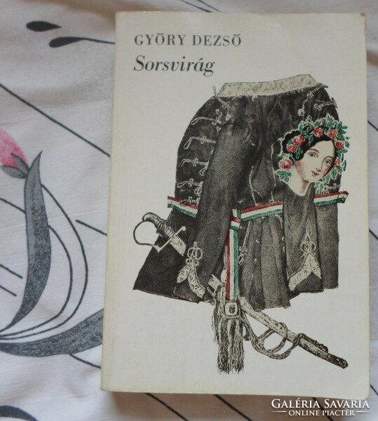 Dezső Győry: flower of destiny (Sower, 1974; historical novel)
