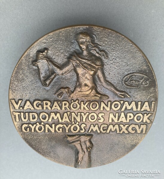Lantos Györgyi (1953-): bronz plakett, Agrárökonómiai Tudományos Napok Gyöngyös, 1996 - ritkaság
