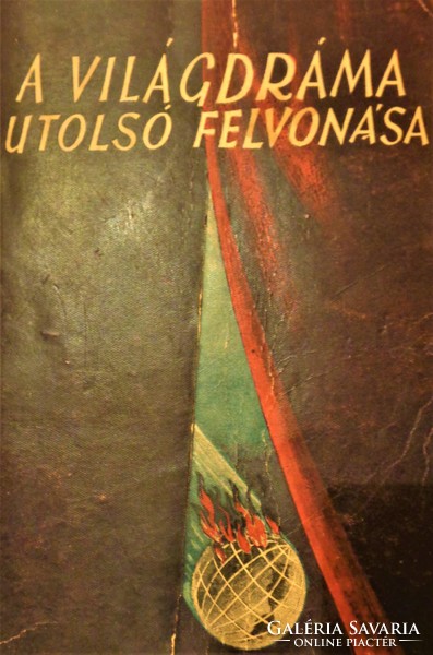 Könyv régiség: A világdráma utolsó felvonása. Az Apokalipszismegrázó jelenetei /44 kép, 5 táblázat/