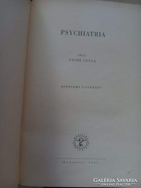 Orvosi könyv különlegesség: Nyírő Gyula Pszichiátria egyetemi tankönyv illusztrációkkal (1961)