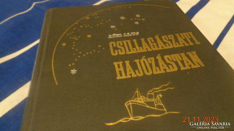 Csillagászati   hajózástan    Írta  Rühl Lajos  1950  ,   220 oldalon