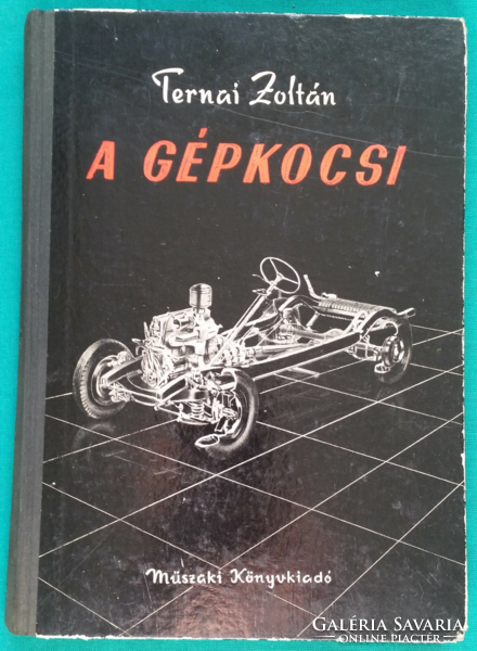 Zoltán Ternai: the car (with appendix) 1965 edition - technical > mechanical engineering