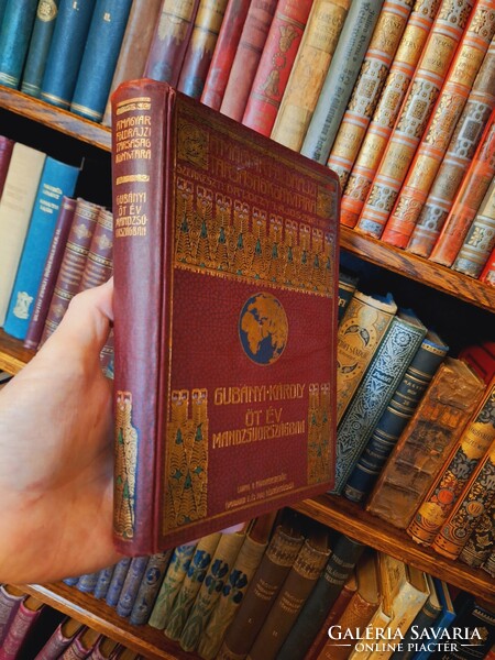 GUBÁNYI KÁROLY :ÖT ÉV MANDZSÚRORSZÁGBAN 1907 -LAMPEL- MAGYAR FÖLDRAJZI TÁRSASÁG KÖNYVTÁRA