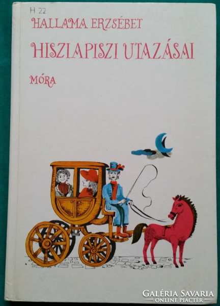 Erzsébet Hallama: her travels in Hesiapis > children's and youth literature > fairy tales > adventure