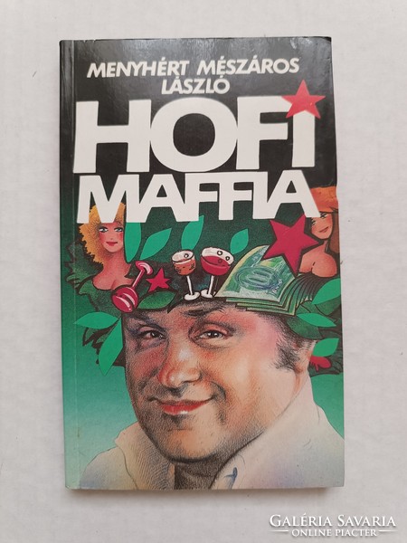 Menyhért Mészáros László: Hofi maffia