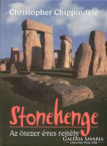Új, bontatlan, Chippindale: Stonehenge - Az ötezer éves rejtély című kötete