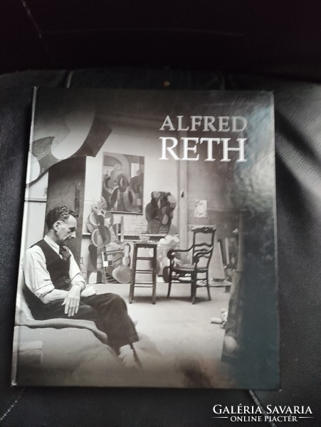 Réth Alfréd -Alfred Reth-A kubizmustól az absztrakcióig.