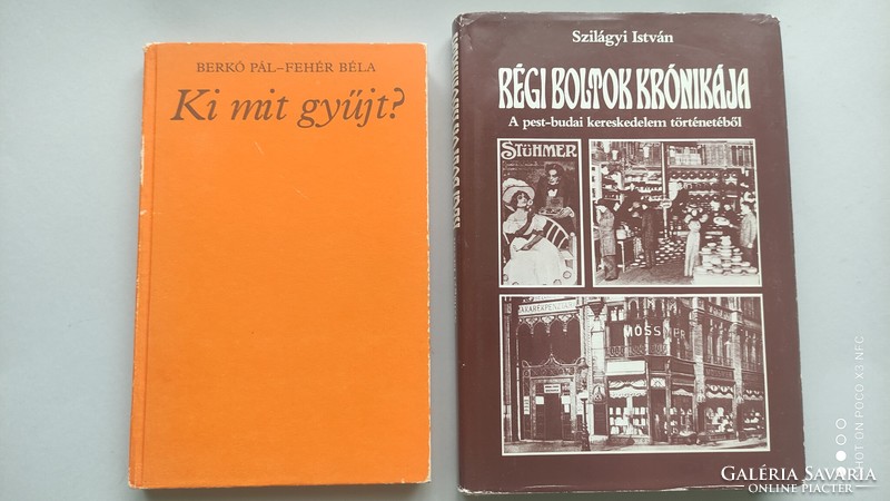 2 könyv együtt Berkó Pál Ki mit gyűjt  Szilágyi István: Régi boltok krónikája c. könyv
