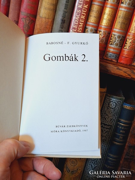 1987 első kiadás,önálló mű GOMBÁK 2 -BÚVÁR ZSEBKÖNYVEK-gyűjtői!