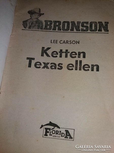 1989 BRONSON western krimi kiadvány újság Ketten TEXAS ellen képek szerint Florida könyvek