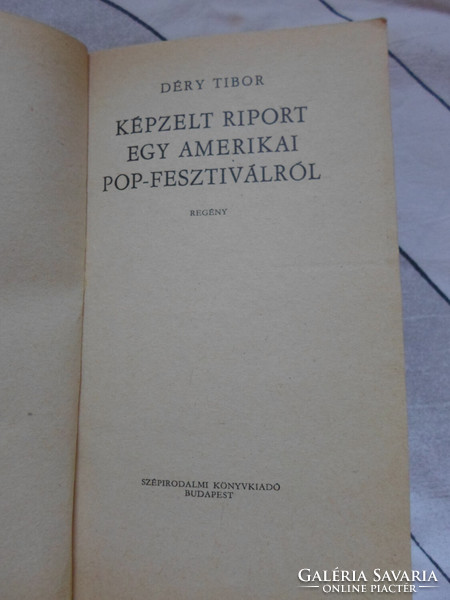 Déry Tibor: Képzelt riport egy amerikai pop-fesztiválról (Szépirodalmi Kiadó, 1977)