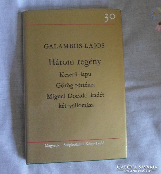 Lajos Galambos: three novels (seed - fiction, 1978; Hungarian literature, novel)