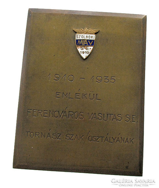 Emlékül Ferencváros Vasutas SE tornász szakosztály 1910-1935 Szolnoki MÁV SE