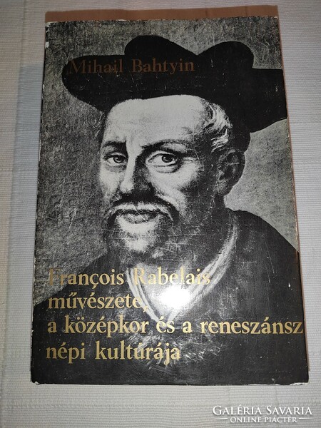 Mikhail Mikhailovich Bakhtin: the art of François Rabelais, the folk culture of the Middle Ages and the Renaissance