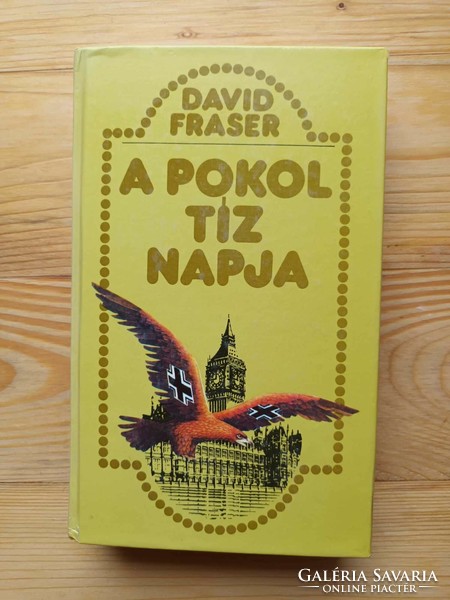 David Fraser - A pokol tíz napja