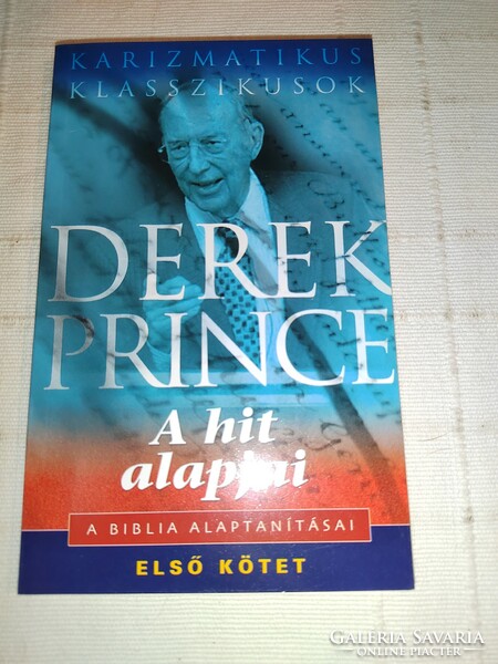 Derek Prince: A Biblia alaptanításai 1.